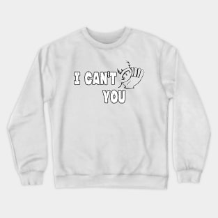 I Can't hear you T shirt | Funny T shirt Gift Crewneck Sweatshirt